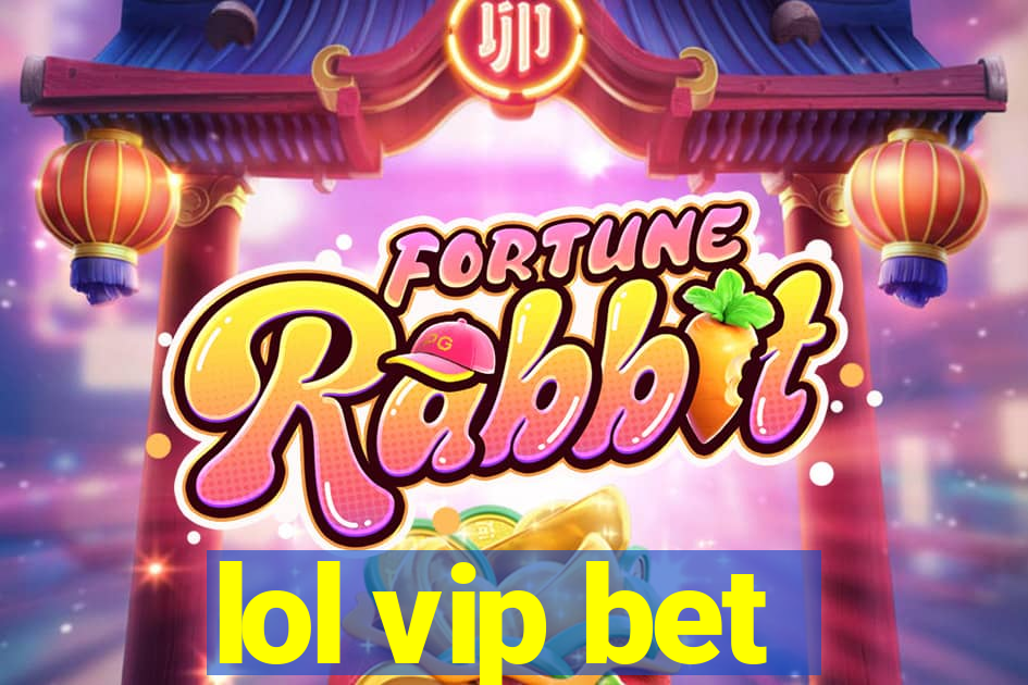 lol vip bet